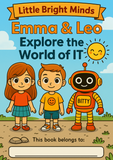 Emma & Leo IT Exploration: Discover the World of IT Adventures - Little Bright Minds